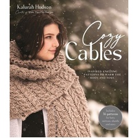 Cozy Cables: Inspired Knitting Patterns To Warm The Body And Soul